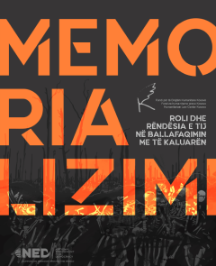 Memorializimi, Roli dhe Rëndësia e tij në Ballafaqimin me të Kaluarën